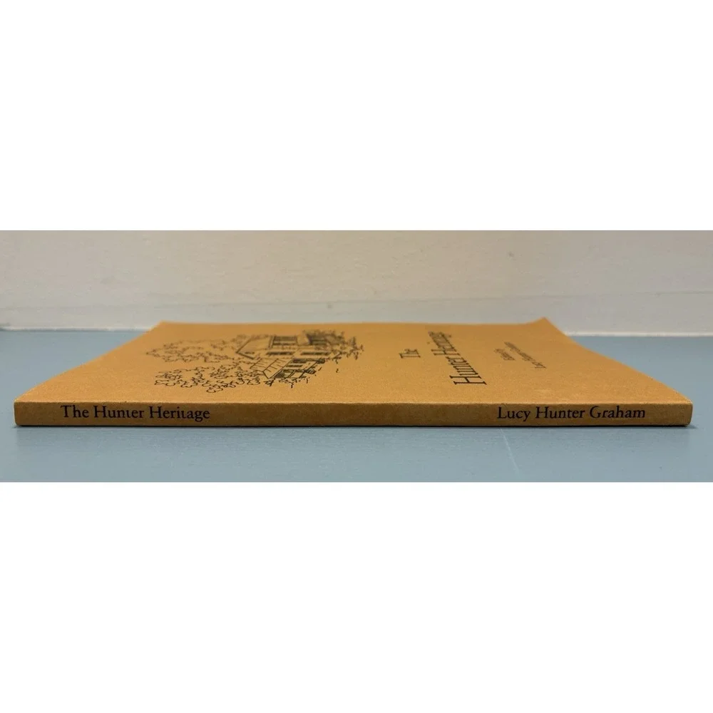 The Hunter Heritage by Lucy Hunter Graham PB Genealogy Family History VTG